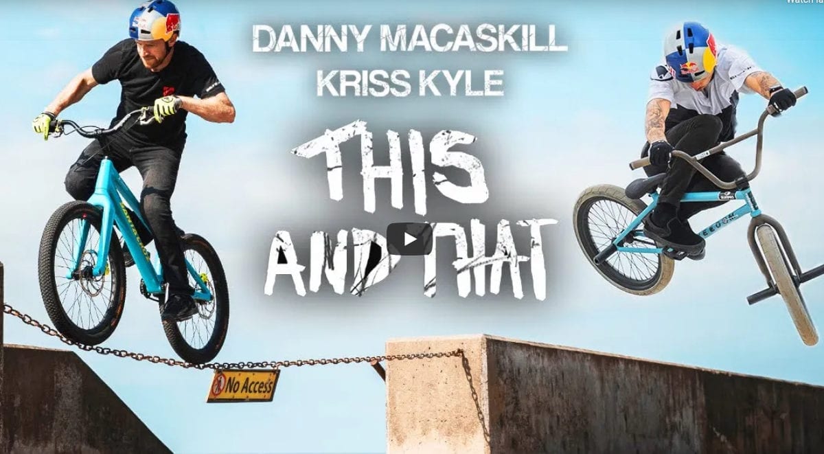 Danny MacAskill Kriss Kyle this and that